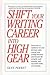 Shift Your Writing Career into High Gear by Gene Perret
