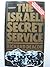 The Israeli Secret Service by Richard Deacon The Israeli Secret Service by Richard Deacon