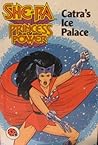 Catra's Ice Palace by John    Grant