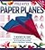 Fold and Fly Paper Planes by Dean Mackey