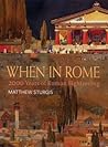 When in Rome: 2000 Years of Roman Sightseeing Book cover for When in Rome: 2000 Years of Roman Sightseeing