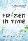 Frozen in Time by Mark Kurlansky