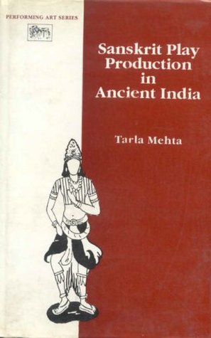 Sanskrit Play Production in Ancient India (Performing Arts Series)