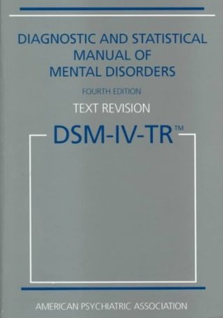 Diagnostic and Statistical Manual of Mental Disorders DSM-IV-TR Fourth Edition (Text Revision) (Paperback) (International Edition - English)