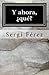 Y ahora, ¿qué? by Sergi Férez