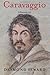 Caravaggio by Desmond Seward