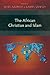 The African Christian and Islam by John Azumah