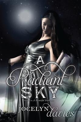 A Radiant Sky: A Dark Young Adult Paranormal Romance - Angels, Betrayal, and Fighting for Love (Beautiful Dark)