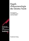 Hegels "Phänomenologie des Geistes" heute (Deutsche Zeitschrift für Philosophie / Sonderbände, 8) (German Edition)