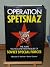 Operation Spetsnaz: The aim...