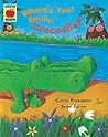 Where's Your Smile, Crocodile? by Claire Freeman