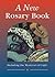 A New Rosary Book: Includin...