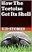 How The Tortoise Got Its Shell