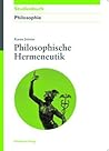 Philosophische Hermeneutik (Akademie Studienbücher - Philosophie) (German Edition)