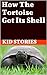 How The Tortoise Got Its Shell by Lara Summers