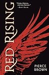 Red Rising by Pierce Brown Red Rising by Pierce Brown