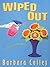 Wiped Out by Barbara Colley