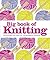 Big Book of Knitting