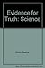 Evidence for Truth: Science