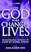 God Who Changes Lives 2