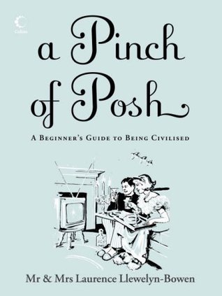 A Pinch of Posh: A Beginner's Guide to Being Civilised (Hardcover)