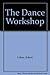 The dance workshop by Robert Cohan