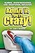Admit It, You're Crazy! Quirks, Idiosyncrasies, and Irrationa... by Judy Reiser