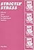 Strictly Stress: Effective Stress Management: A Series of 12 Sessions for High School Students (Lucky Duck Books)