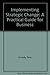Implementing Strategic Change