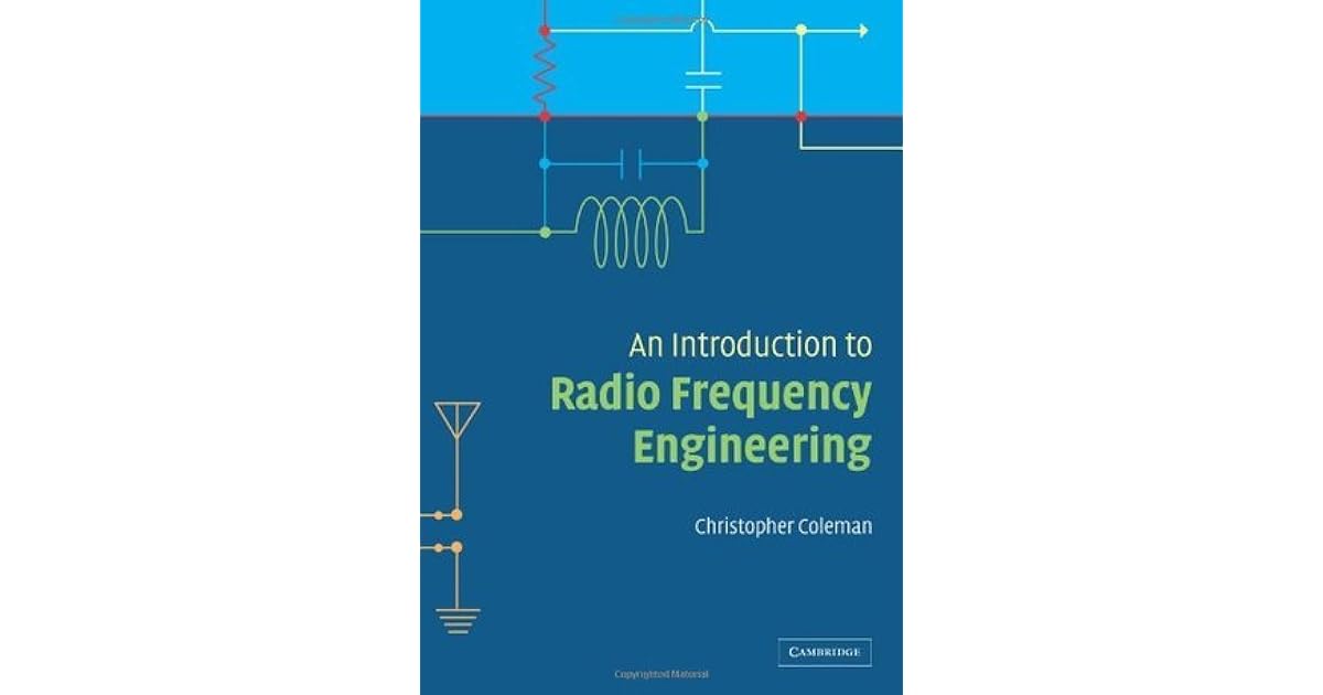 An Introduction to Radio Frequency Engineering by Christopher Coleman