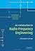 An Introduction to Radio Frequency Engineering
