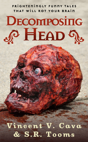 Decomposing Head: Frighteningly Funny Tales That Will Rot Your Brain (Kindle Edition)