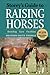 Storey's Guide to Raising Horses, 2nd Edition by Heather Smith Thomas