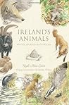 Ireland's Animals: Myths, Legends & Folklore Ireland's Animals: Myths, Legends & Folklore