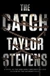 The Catch by Taylor Stevens