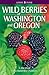 Wild Berries of Washington ...