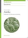 Antike: Einführung in die Altertumswissenschaften (Akademie Studienbücher - Geschichte) (German Edition)