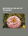 Methods in the Art of Taxidermy Methods in the Art of Taxidermy