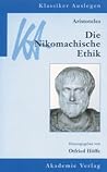 Aristoteles: Die Nikomachische Ethik Aristoteles: Die Nikomachische Ethik