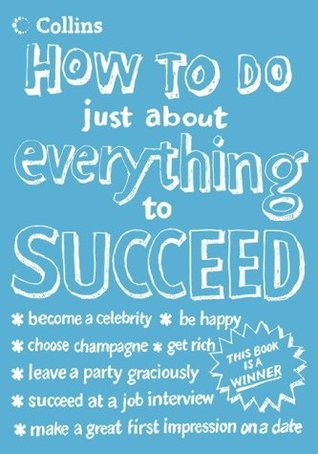 Collins How to Do Just About Everything to Succeed (Hardcover)