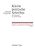 Kleine Politische Schriften: Herausgegeben von Harald Bluhm (Schriften zur europäischen Ideengeschichte, 1) (German Edition)