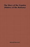 The Story of the Gypsies (History of the Romany) The Story of the Gypsies (History of the Romany)