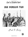 Let's Learn Twi: Ma Yensua Twi (English and Twi Edition)
