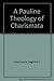 A Pauline Theology of Charismata