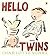 Hello Twins