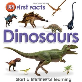 Dinosaurs (DK First Facts)