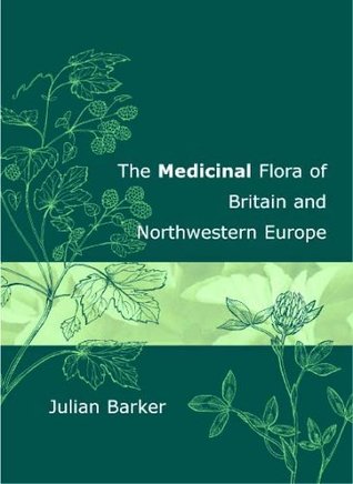 Medicinal Flora of Britain and Northwest Europe (Paperback)