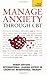 Manage Anxiety Through CBT by Windy Dryden