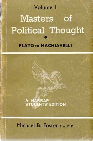 Masters of Political Thought: From Plato to Machiavelli v. 1 (Paperback)