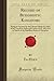 Record of Buddhistic Kingdoms: Being an Account by the Chinese Monk Fa-Hien of his Travels in India and Ceylon (A.D. 399-414) in Search of the Buddhist Books of Discipline (Forgotten Books)